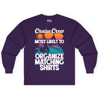Cruise Crew Shirt - Funny Matching Cruise Shirts for Groups (Long Sleeve) in Purple - Cruise Crew Most Likely To Organize Matching Shirts Retro Tee
