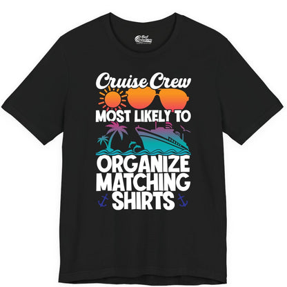 Cruise Crew Shirt - Funny Matching Cruise Shirts for Groups (Premium Tee) in Black - Cruise Crew Most Likely To Organize Matching Shirts Retro Tee