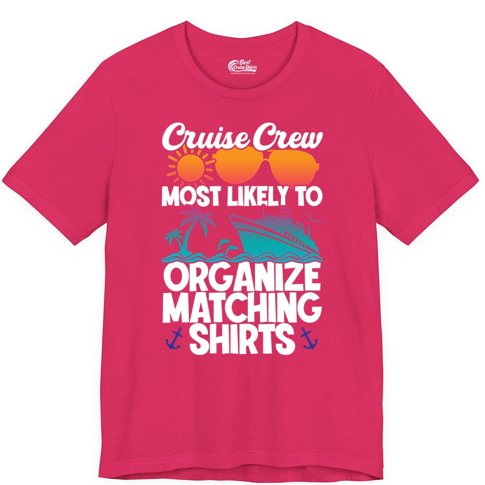 Cruise Crew Shirt - Funny Matching Cruise Shirts for Groups (Premium Tee) in Fuchsia - Cruise Crew Most Likely To Organize Matching Shirts Retro Tee