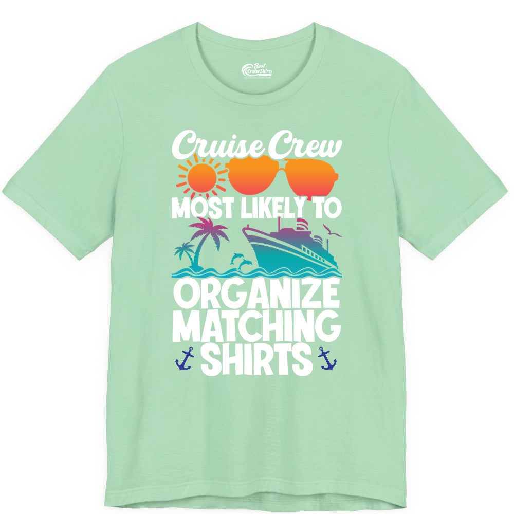 Cruise Crew Shirt - Funny Matching Cruise Shirts for Groups (Premium Tee) in Mint - Cruise Crew Most Likely To Organize Matching Shirts Retro Tee