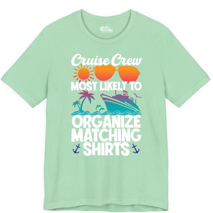 Cruise Crew Shirt - Funny Matching Cruise Shirts for Groups (Premium Tee) in Mint - Cruise Crew Most Likely To Organize Matching Shirts Retro Tee