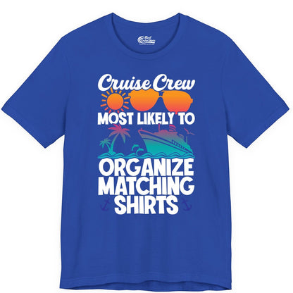 Cruise Crew Shirt - Funny Matching Cruise Shirts for Groups (Premium Tee) in True Royal - Cruise Crew Most Likely To Organize Matching Shirts Retro Tee