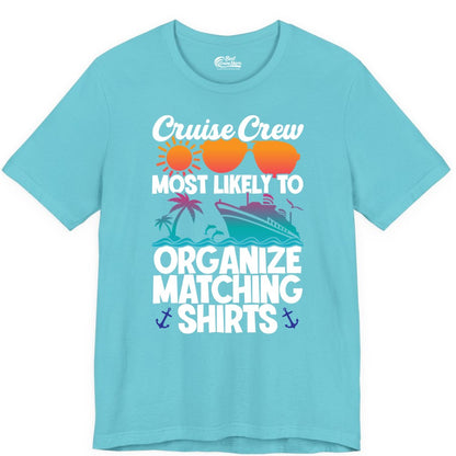 Cruise Crew Shirt - Funny Matching Cruise Shirts for Groups (Premium Tee) in Turquoise - Cruise Crew Most Likely To Organize Matching Shirts Retro Tee