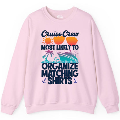 Cruise Crew Shirt - Funny Matching Cruise Shirts for Groups (Sweatshirt) in Light Pink - Cruise Crew Most Likely To Organize Matching Shirts Retro Tee