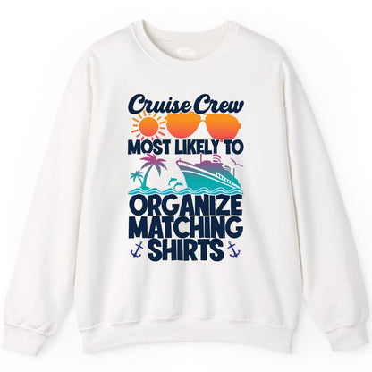 Cruise Crew Shirt - Funny Matching Cruise Shirts for Groups (Sweatshirt) in White - Cruise Crew Most Likely To Organize Matching Shirts Retro Tee