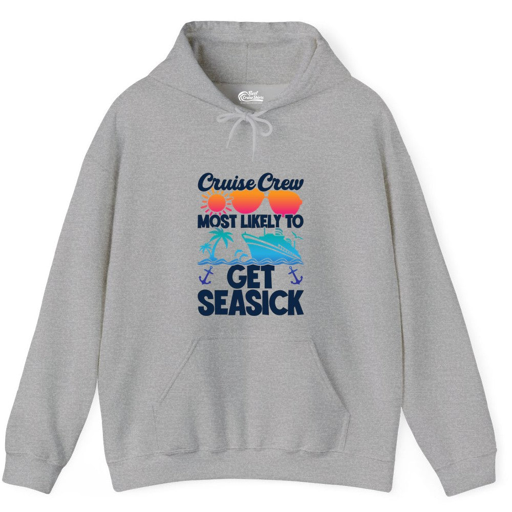 Cruise Crew Shirt - Funny Cruise Vacation Apparel for Groups (Hoodie) in Sport Grey - Cruise Crew Most Likely To Get Seasick Funny Group Vacation Shirt