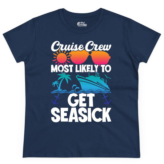 Cruise Crew Shirt - Funny Cruise Vacation Apparel for Groups (Ladies Tee) in Navy - Cruise Crew Most Likely To Get Seasick Funny Group Vacation Shirt