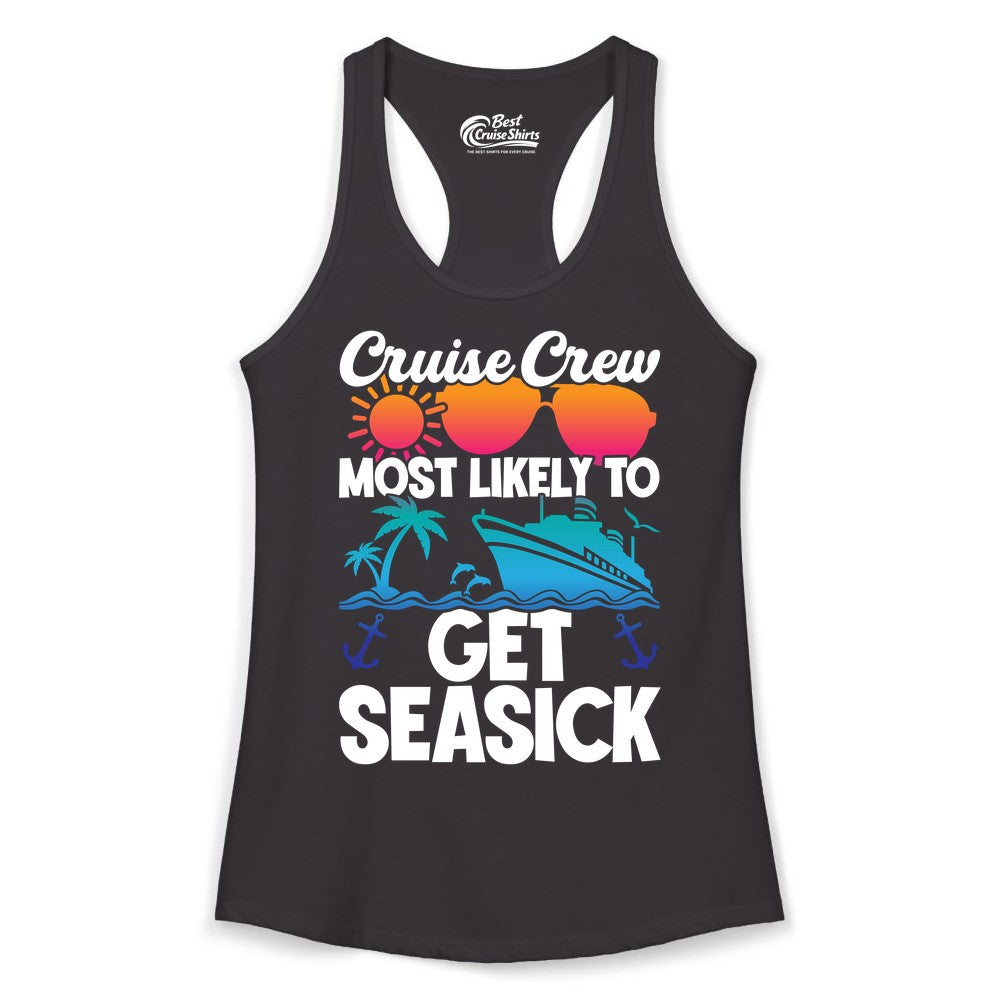 Cruise Crew Shirt - Funny Cruise Vacation Apparel for Groups (Ladies Tank) in Black - Cruise Crew Most Likely To Get Seasick Funny Group Vacation Shirt