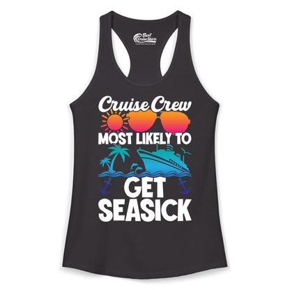 Cruise Crew Shirt - Funny Cruise Vacation Apparel for Groups (Ladies Tank) in Black - Cruise Crew Most Likely To Get Seasick Funny Group Vacation Shirt