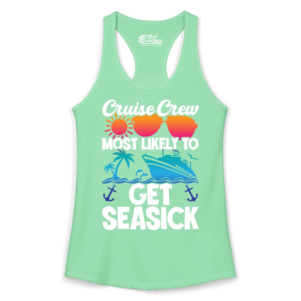Cruise Crew Shirt - Funny Cruise Vacation Apparel for Groups (Ladies Tank) in Solid Mint - Cruise Crew Most Likely To Get Seasick Funny Group Vacation Shirt