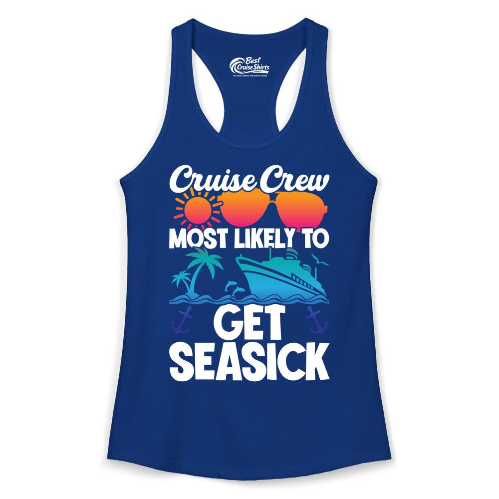 Cruise Crew Shirt - Funny Cruise Vacation Apparel for Groups (Ladies Tank) in Solid Royal - Cruise Crew Most Likely To Get Seasick Funny Group Vacation Shirt