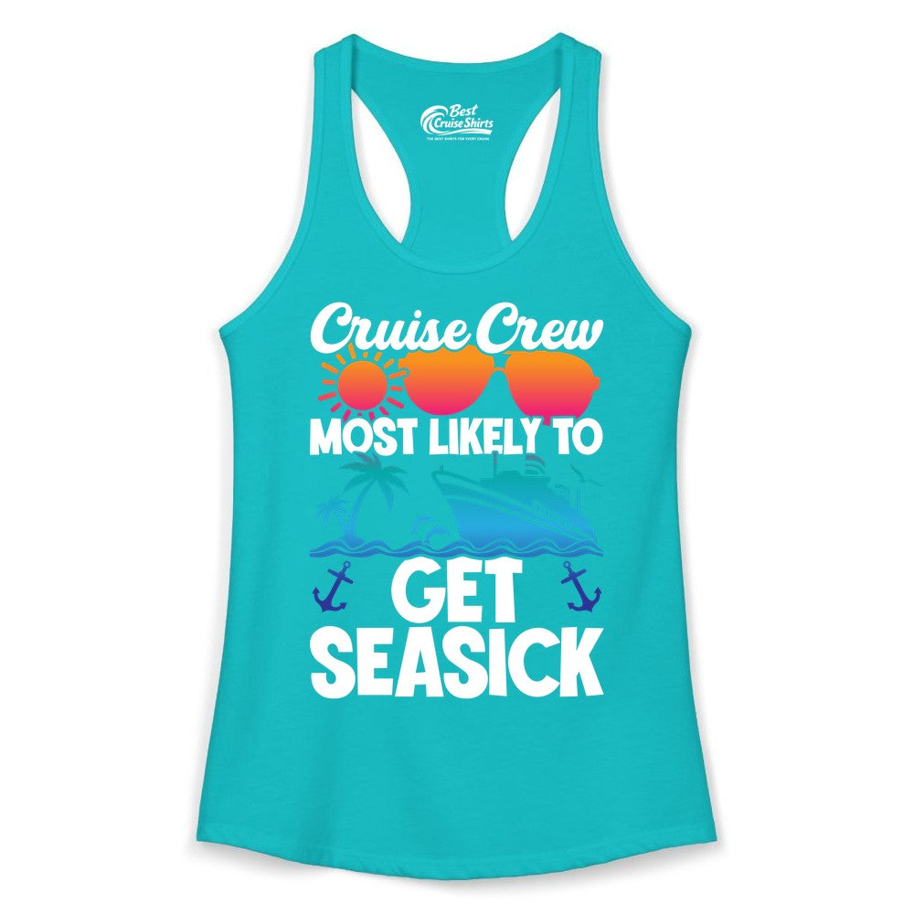 Cruise Crew Shirt - Funny Cruise Vacation Apparel for Groups (Ladies Tank) in Tahiti Blue - Cruise Crew Most Likely To Get Seasick Funny Group Vacation Shirt