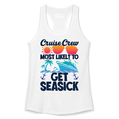 Cruise Crew Shirt - Funny Cruise Vacation Apparel for Groups (Ladies Tank) in White - Cruise Crew Most Likely To Get Seasick Funny Group Vacation Shirt