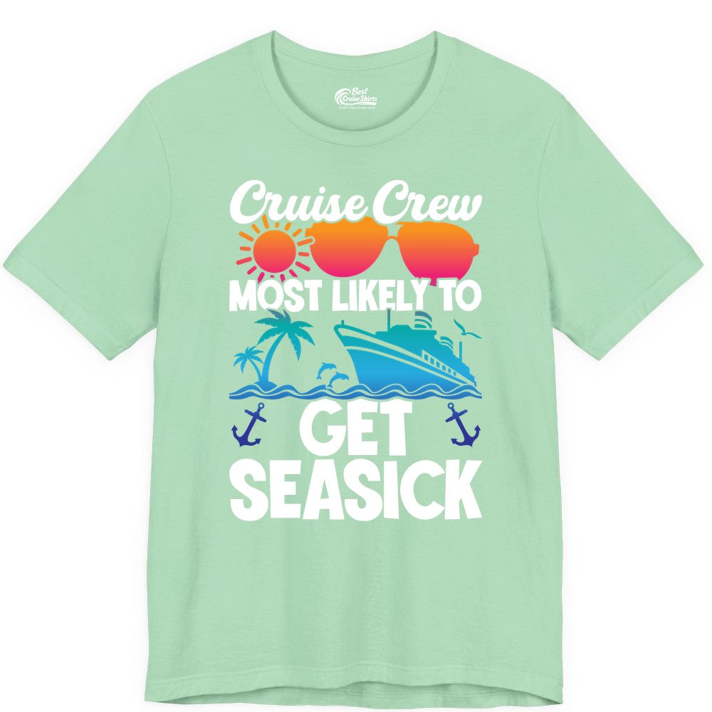 Cruise Crew Shirt - Funny Cruise Vacation Apparel for Groups (Premium Tee) in Mint - Cruise Crew Most Likely To Get Seasick Funny Group Vacation Shirt