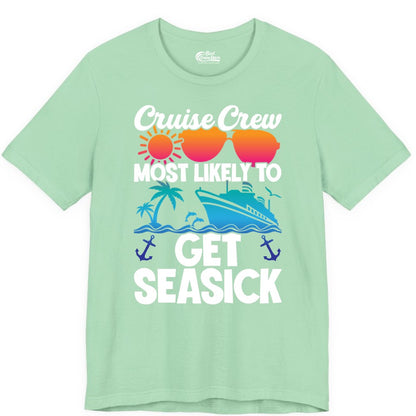 Cruise Crew Shirt - Funny Cruise Vacation Apparel for Groups (Premium Tee) in Mint - Cruise Crew Most Likely To Get Seasick Funny Group Vacation Shirt