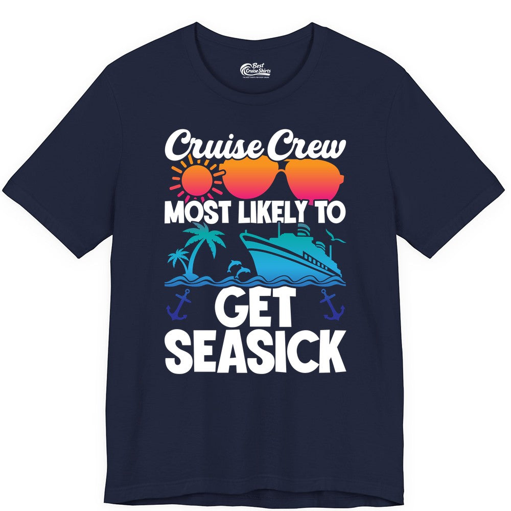 Cruise Crew Shirt - Funny Cruise Vacation Apparel for Groups (Premium Tee) in Navy - Cruise Crew Most Likely To Get Seasick Funny Group Vacation Shirt