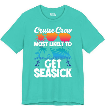 Cruise Crew Shirt - Funny Cruise Vacation Apparel for Groups (Premium Tee) in Teal - Cruise Crew Most Likely To Get Seasick Funny Group Vacation Shirt
