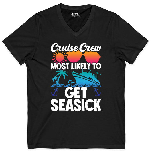 Cruise Crew Shirt - Funny Cruise Vacation Apparel for Groups (V-Neck) in Black - Cruise Crew Most Likely To Get Seasick Funny Group Vacation Shirt