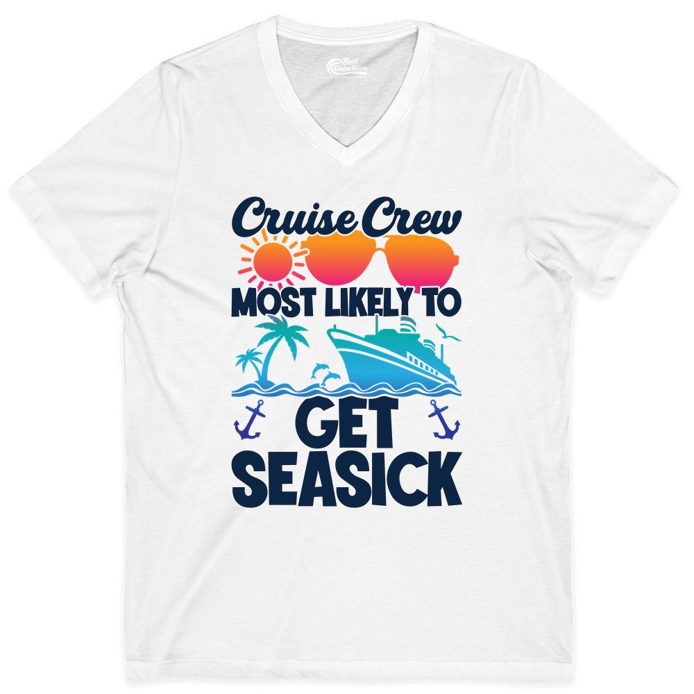 Cruise Crew Shirt - Funny Cruise Vacation Apparel for Groups (V-Neck) in White - Cruise Crew Most Likely To Get Seasick Funny Group Vacation Shirt