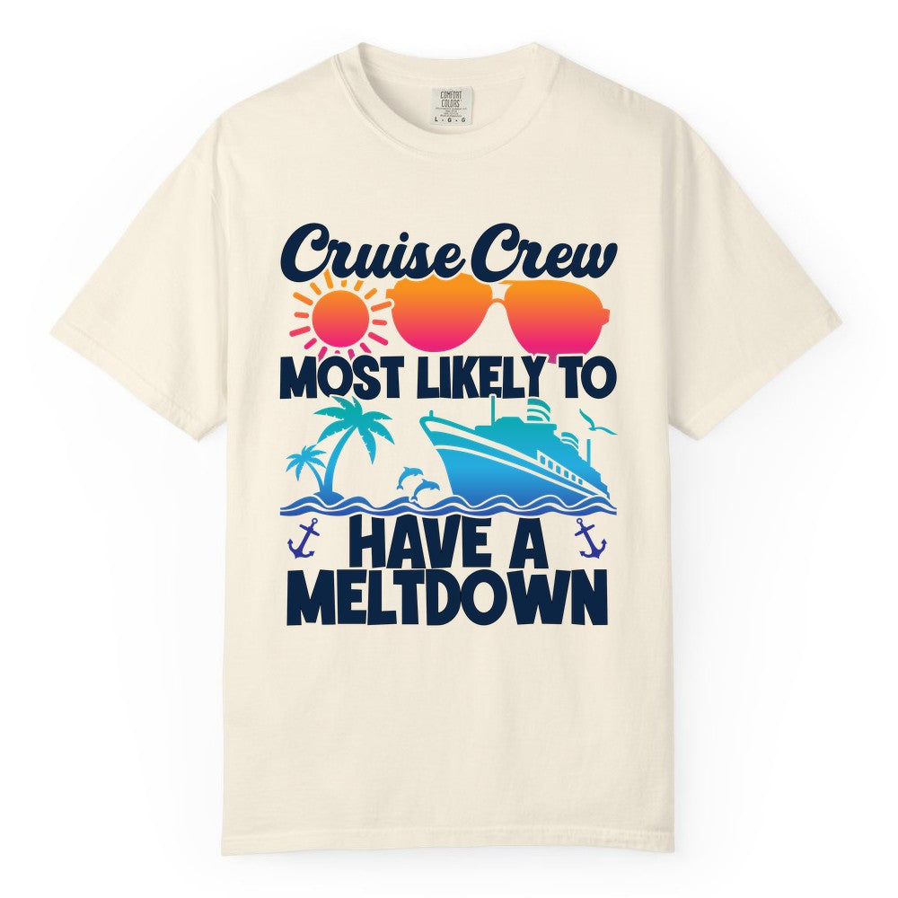 Cruise Crew Shirt - Funny Cruise Meltdown Apparel for Vacations (Comfort Color) in Ivory - Cruise Crew Meltdown Shirt - Funny Tropical Sunset Ship Design