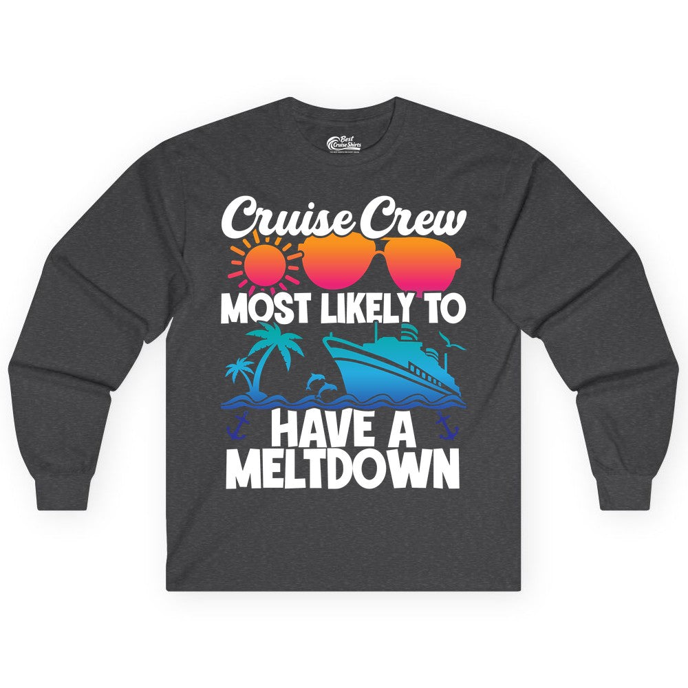Cruise Crew Shirt - Funny Cruise Meltdown Apparel for Vacations (Long Sleeve) in Dark Heather - Cruise Crew Meltdown Shirt - Funny Tropical Sunset Ship Design