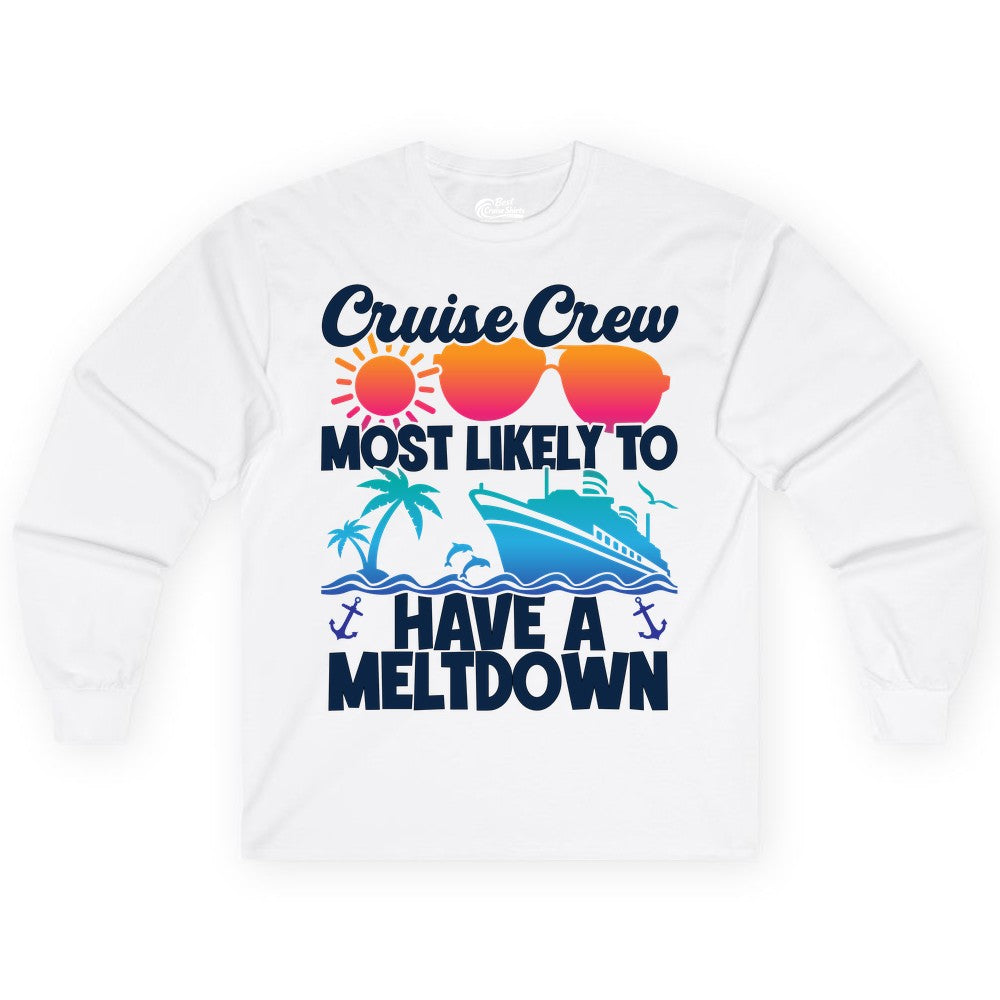Cruise Crew Shirt - Funny Cruise Meltdown Apparel for Vacations (Long Sleeve) in White - Cruise Crew Meltdown Shirt - Funny Tropical Sunset Ship Design