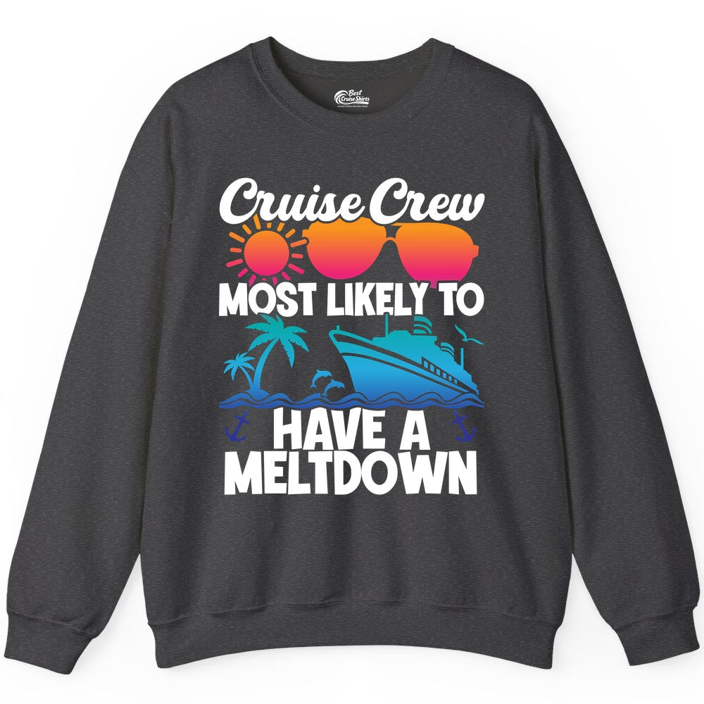 Cruise Crew Shirt - Funny Cruise Meltdown Apparel for Vacations (Sweatshirt) in Dark Heather - Cruise Crew Meltdown Shirt - Funny Tropical Sunset Ship Design