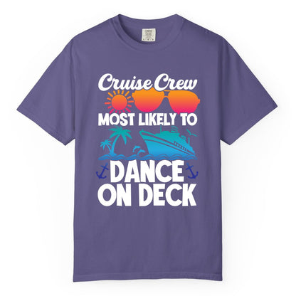 Cruise Crew Shirt - Fun Dance on Deck Cruise Party Tropical Tee (Comfort Color) in Grape - Cruise Crew Most Likely To Dance On Deck Tropical Party Shirt