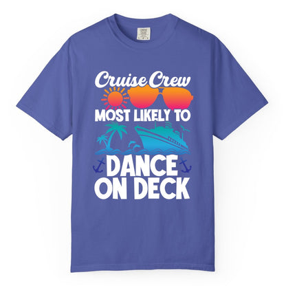 Cruise Crew Shirt - Fun Dance on Deck Cruise Party Tropical Tee (Comfort Color) in Periwinkle - Cruise Crew Most Likely To Dance On Deck Tropical Party Shirt