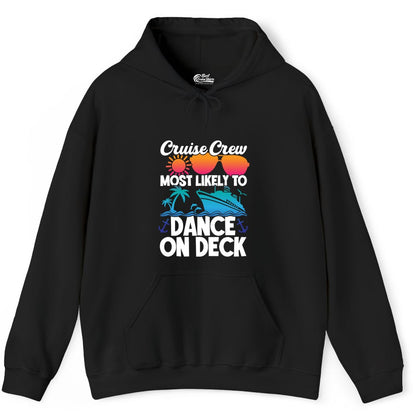 Cruise Crew Shirt - Fun Dance on Deck Cruise Party Tropical Tee (Hoodie) in Black - Cruise Crew Most Likely To Dance On Deck Tropical Party Shirt