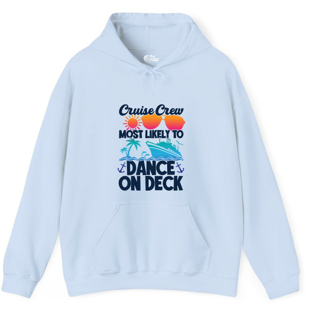 Cruise Crew Shirt - Fun Dance on Deck Cruise Party Tropical Tee (Hoodie) in Light Blue - Cruise Crew Most Likely To Dance On Deck Tropical Party Shirt