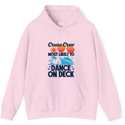 Cruise Crew Shirt - Fun Dance on Deck Cruise Party Tropical Tee (Hoodie) in Light Pink - Cruise Crew Most Likely To Dance On Deck Tropical Party Shirt