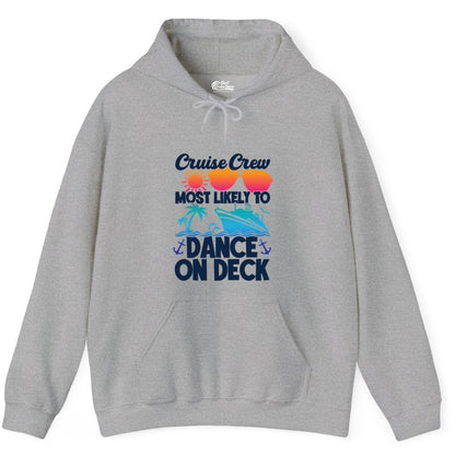 Cruise Crew Shirt - Fun Dance on Deck Cruise Party Tropical Tee (Hoodie) in Sport Grey - Cruise Crew Most Likely To Dance On Deck Tropical Party Shirt