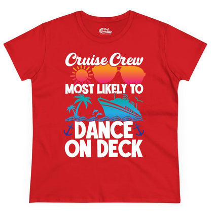 Cruise Crew Shirt - Fun Dance on Deck Cruise Party Tropical Tee (Ladies Tee) in Red - Cruise Crew Most Likely To Dance On Deck Tropical Party Shirt