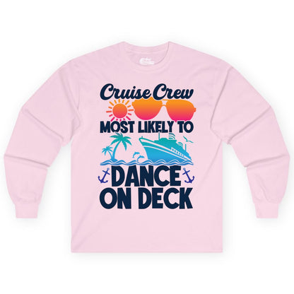 Cruise Crew Shirt - Fun Dance on Deck Cruise Party Tropical Tee (Long Sleeve) in Light Pink - Cruise Crew Most Likely To Dance On Deck Tropical Party Shirt