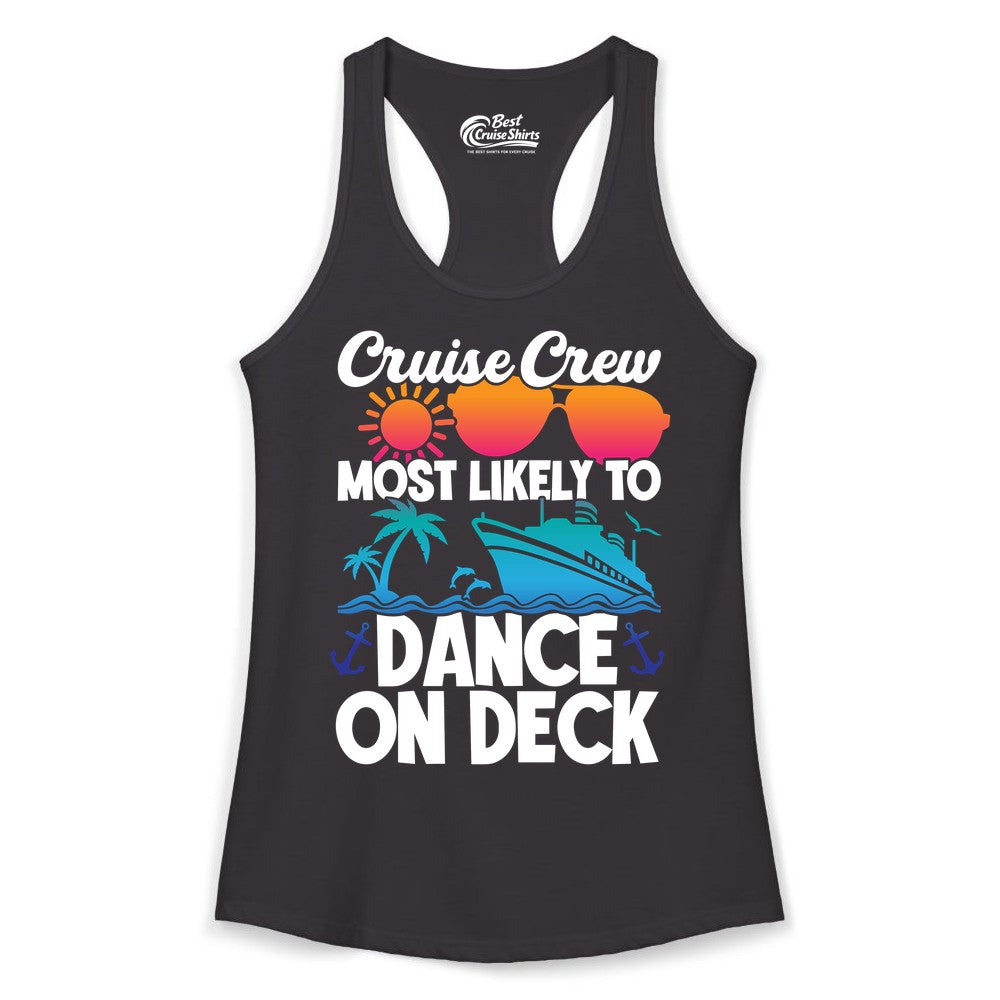Cruise Crew Shirt - Fun Dance on Deck Cruise Party Tropical Tee (Ladies Tank) in Black - Cruise Crew Most Likely To Dance On Deck Tropical Party Shirt
