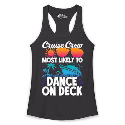 Cruise Crew Shirt - Fun Dance on Deck Cruise Party Tropical Tee (Ladies Tank) in Black - Cruise Crew Most Likely To Dance On Deck Tropical Party Shirt