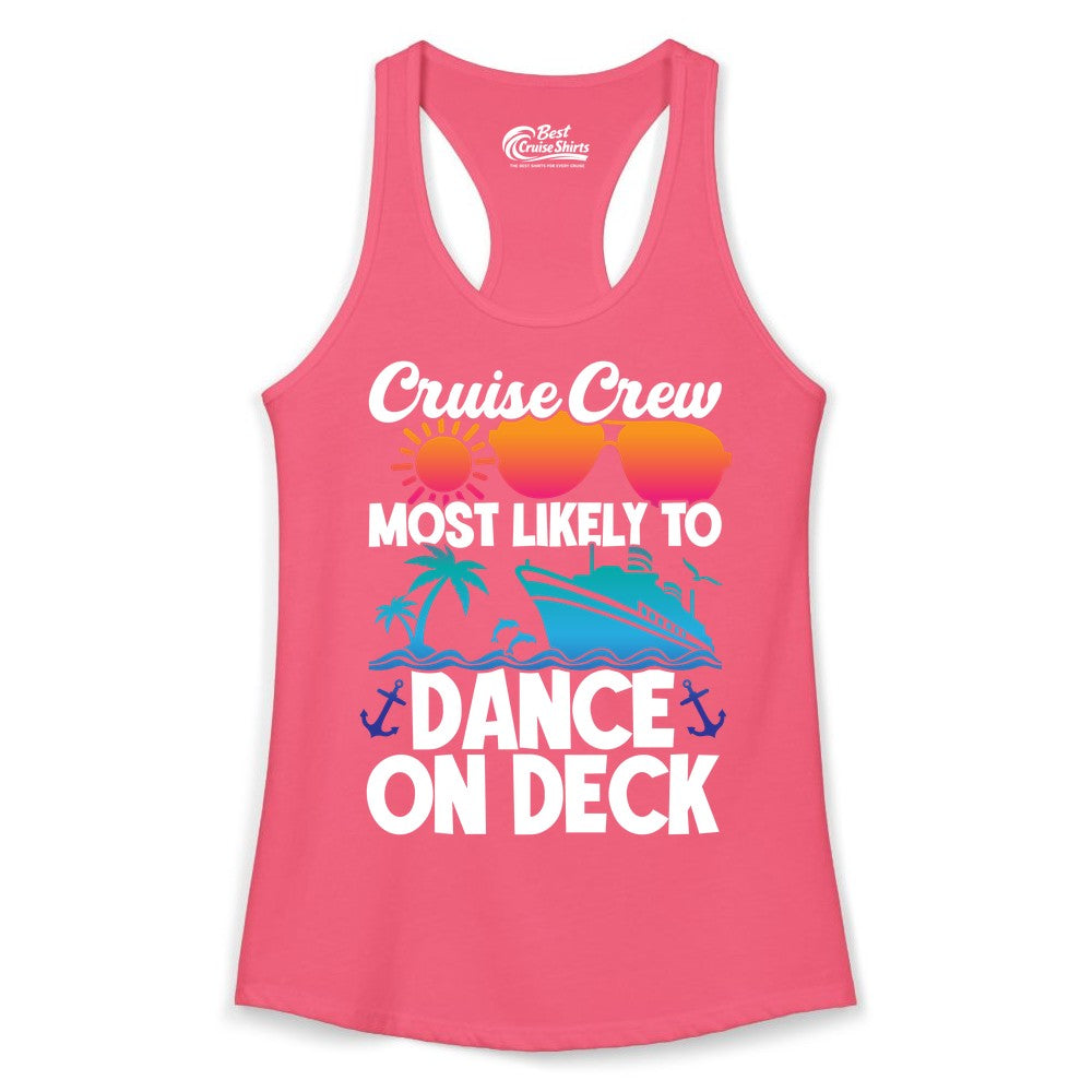 Cruise Crew Shirt - Fun Dance on Deck Cruise Party Tropical Tee (Ladies Tank) in Hot Pink - Cruise Crew Most Likely To Dance On Deck Tropical Party Shirt