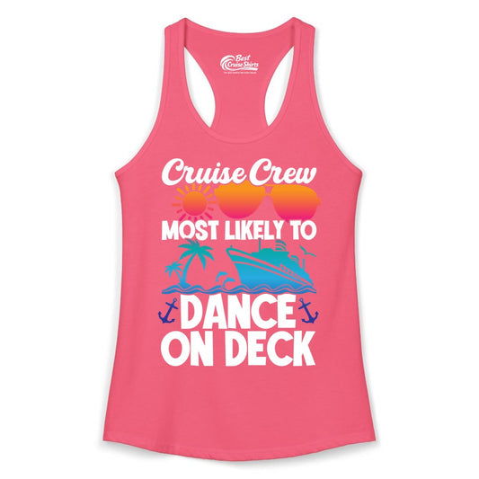Cruise Crew Shirt - Fun Dance on Deck Cruise Party Tropical Tee (Ladies Tank) in Hot Pink - Cruise Crew Most Likely To Dance On Deck Tropical Party Shirt