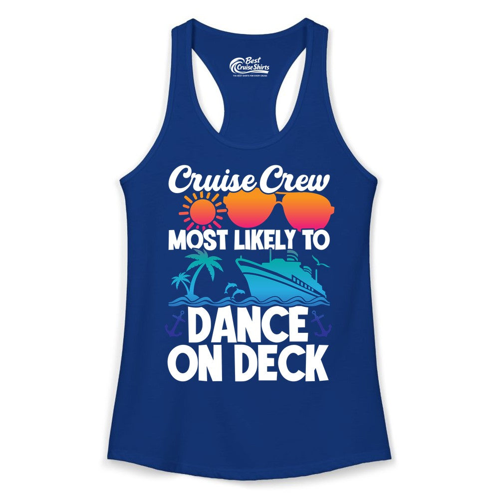 Cruise Crew Shirt - Fun Dance on Deck Cruise Party Tropical Tee (Ladies Tank) in Solid Royal - Cruise Crew Most Likely To Dance On Deck Tropical Party Shirt