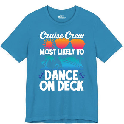 Cruise Crew Shirt - Fun Dance on Deck Cruise Party Tropical Tee (Premium Tee) in Aqua - Cruise Crew Most Likely To Dance On Deck Tropical Party Shirt