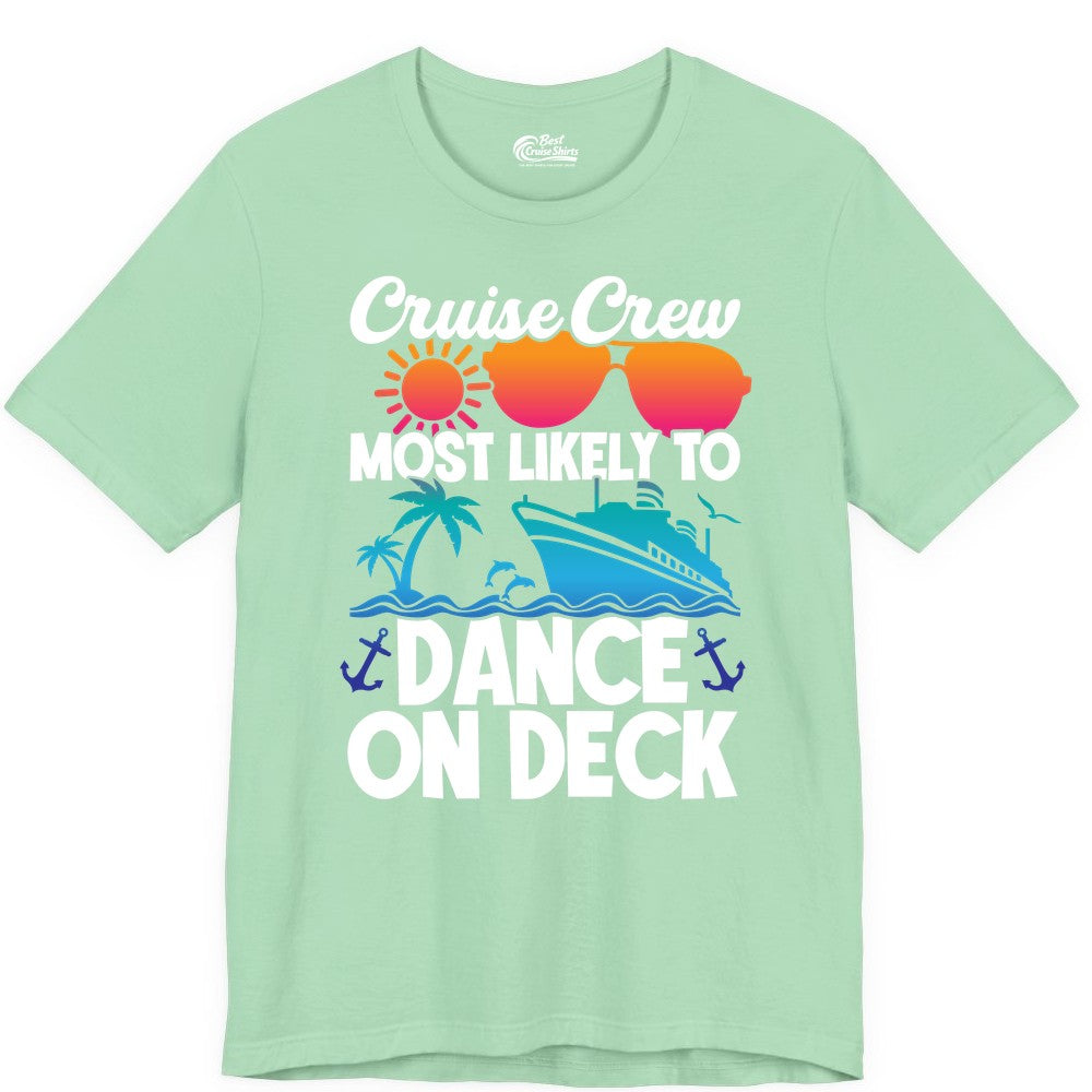 Cruise Crew Shirt - Fun Dance on Deck Cruise Party Tropical Tee (Premium Tee) in Mint - Cruise Crew Most Likely To Dance On Deck Tropical Party Shirt