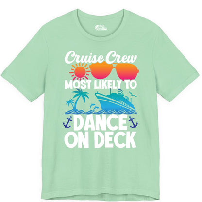 Cruise Crew Shirt - Fun Dance on Deck Cruise Party Tropical Tee (Premium Tee) in Mint - Cruise Crew Most Likely To Dance On Deck Tropical Party Shirt