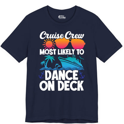 Cruise Crew Shirt - Fun Dance on Deck Cruise Party Tropical Tee (Premium Tee) in Navy - Cruise Crew Most Likely To Dance On Deck Tropical Party Shirt