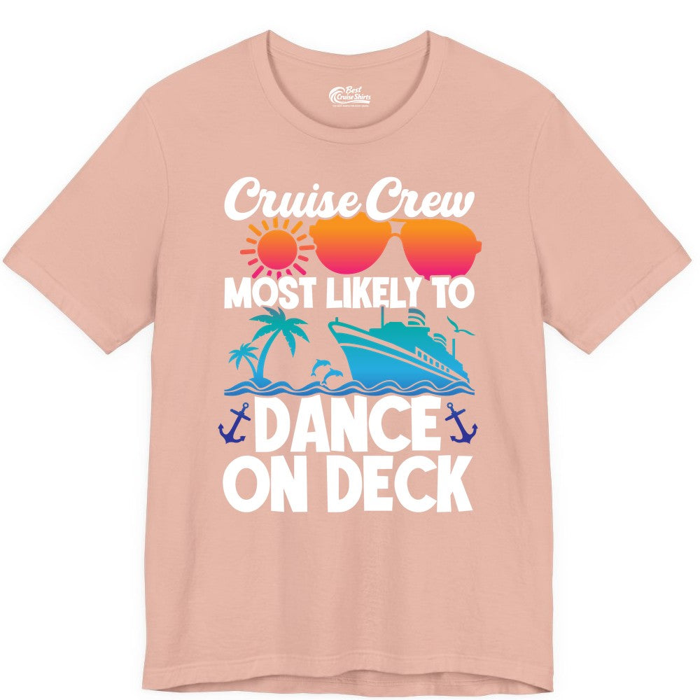 Cruise Crew Shirt - Fun Dance on Deck Cruise Party Tropical Tee (Premium Tee) in Peach - Cruise Crew Most Likely To Dance On Deck Tropical Party Shirt