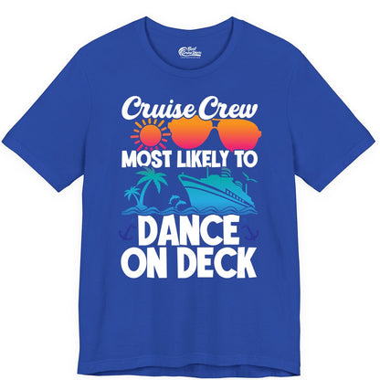 Cruise Crew Shirt - Fun Dance on Deck Cruise Party Tropical Tee (Premium Tee) in True Royal - Cruise Crew Most Likely To Dance On Deck Tropical Party Shirt