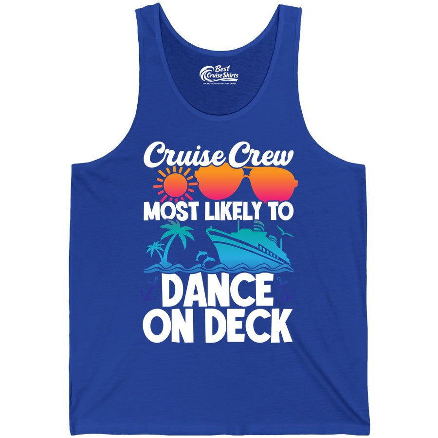 Cruise Crew Shirt - Fun Dance on Deck Cruise Party Tropical Tee (Tank Top) in True Royal - Cruise Crew Most Likely To Dance On Deck Tropical Party Shirt