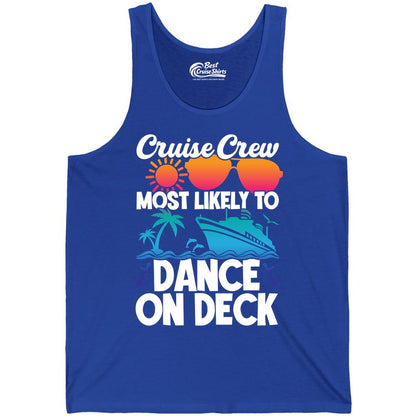 Cruise Crew Shirt - Fun Dance on Deck Cruise Party Tropical Tee (Tank Top) in True Royal - Cruise Crew Most Likely To Dance On Deck Tropical Party Shirt