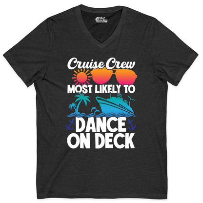 Cruise Crew Shirt - Fun Dance on Deck Cruise Party Tropical Tee (V-Neck) in Dark Grey Heather - Cruise Crew Most Likely To Dance On Deck Tropical Party Shirt