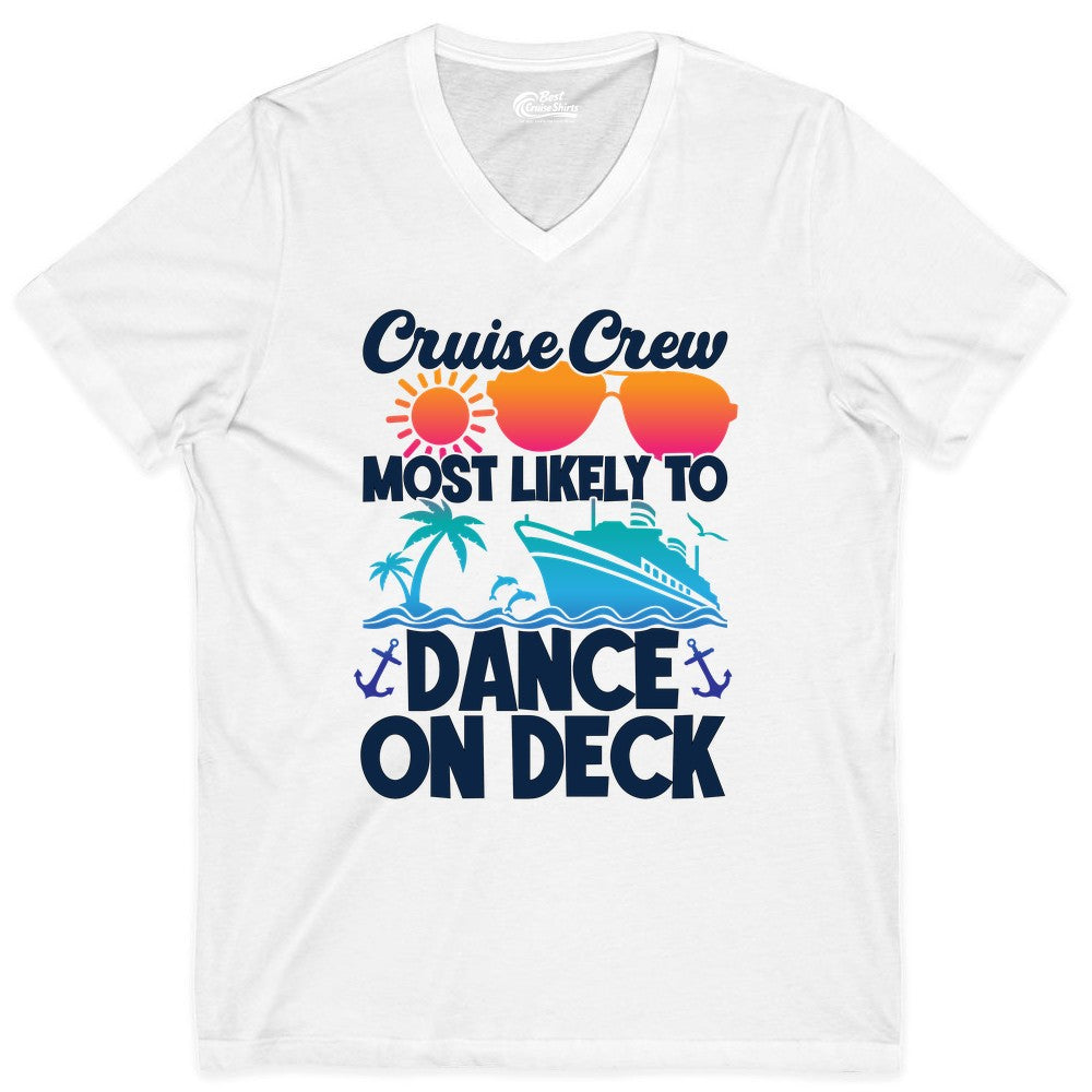 Cruise Crew Shirt - Fun Dance on Deck Cruise Party Tropical Tee (V-Neck) in White - Cruise Crew Most Likely To Dance On Deck Tropical Party Shirt